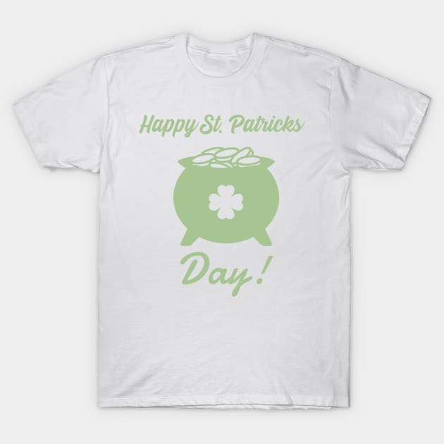 Happy St. Patrick's Day T-Shirt by HUNTINGisLIFE